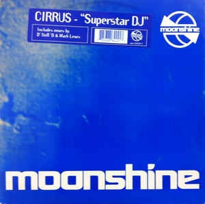 Cirrus ‎– Superstar DJ - VG+ 12" Single Record - 1995 USA Moonshine Music Vinyl - House - Shuga Records