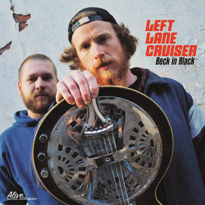 Left Lane Cruiser - Beck in Black - New Vinyl Record 2016 Alive Records - Rock / Blues Rock
