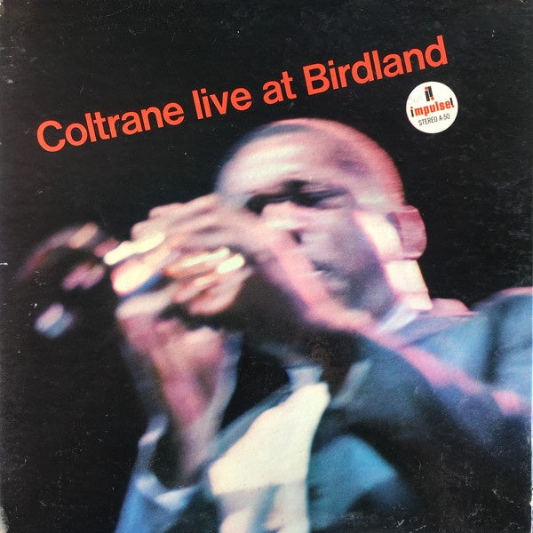 John Coltrane ‎– Live At Birdland - VG+ LP Record 1964 Impulse! Club Edition USA Stereo Orange & Black Label Vinyl - Jazz / Modal / Free Improvisation - Shuga Records