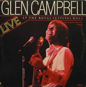 Glen Campbell With The Royal Philharmonic Orchestra - Live At The Royal Festival Hall - VG+ Gatefold 2 Lp 1977 Capitol Records USA - Rock / Classical