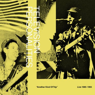 Television Personalities ‎– Another Kind of Trip - Live 1985-1993 - New 2 LP Record Store Day 2021 Fire RSD Vinyl & Download - Rock / New Wave