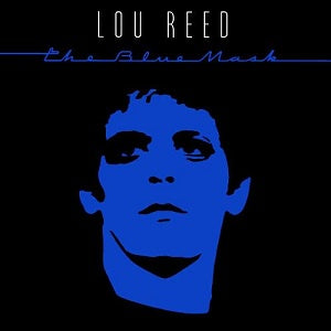 Lou Reed ‎– The Blue Mask (1982) - New Vinyl 2016 RCA Records Remastered Pressing - Rock