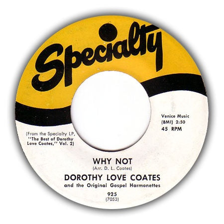 Dorothy Love Coates and The Original Gospel Harmonettes ‎– Why Not / Jesus Knows It All VG 7" Single 45 rpm 1971 Specialty USA - Soul / Gospel
