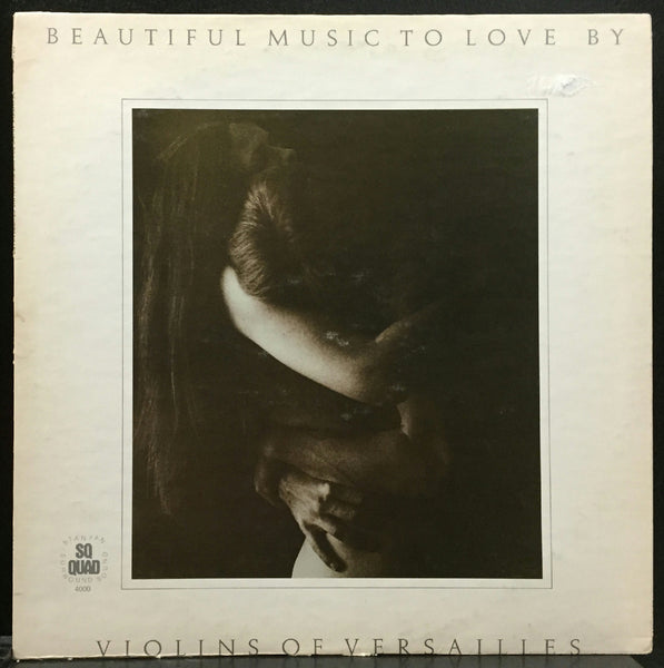 Violins of Versailles Andre Durand BEAUTIFUL MUSIC TO LOVE BY LP VG+ Quad 1973 - Shuga Records