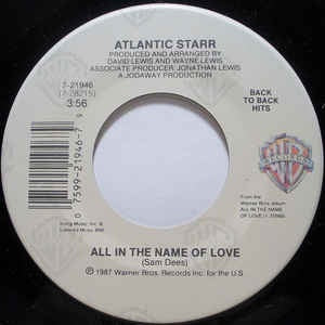 Atlantic Starr - Always / All In The Name Of Love - VG+ 7" Single 45RPM 1987 Warner Bros. Records USA - Funk / Soul / Pop