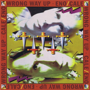 Brian Eno & John Cale – Wrong Way Up (1990) - New LP Record 2020 All Saints Vinyl & Download - Electronic / Ambient / Synth-Pop