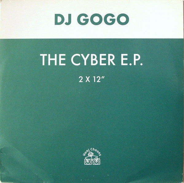 DJ Gogo ‎– The Cyber E.P. - VG 2x 12" Single Record 1999 Hooj Choons UK Import Vinyl - Progressive House / Tribal House - Shuga Records