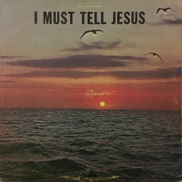 Prayer Meeting Choir Of Livingstone College ‎– I Must Tell Jesus - Mint (Sealed) Lp Record USA Original Vinyl - Soul / Gospel - Shuga Records
