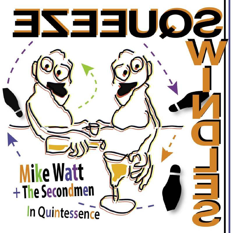 Mike Watt & The Secondmen - In Quintessence - New 7" Record Store Day 2020 Yep Roc Vinyl - Rock / Punk - Shuga Records
