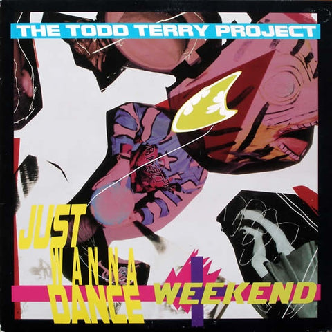 The Todd Terry Project ‎– Just Wanna Dance / Weekend - Mint- 12" Single Record 1988 Fresh USA Vinyl - House