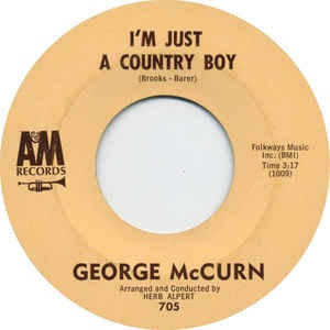 George McCurn- I'm Just A Country Boy / In My Little Corner Of The World- VG+ 7" Single 45RPM- 1963 A&M Records USA- Funk/Soul