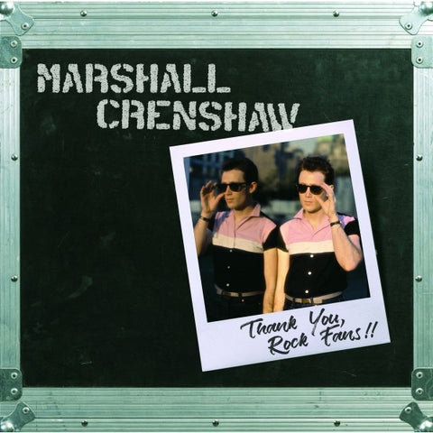 Marshall Crenshaw ‎– Thank You, Rock Fans!! - New Lp Record 2017 Warner Run Out Groove 180 gram Vinyl & Numbered - Rock