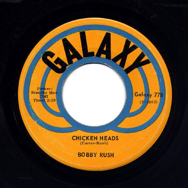 Bobby Rush ‎– Chicken Heads / Mary Jane - VG- 45rpm 1971 USA Galaxy Records - Funk / Soul - Shuga Records