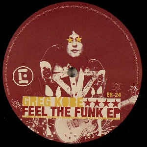 Greg Kobe ‎– Feel The Funk EP - M- 12" Single 2006 Elephanthaus USA - Chicago Techno