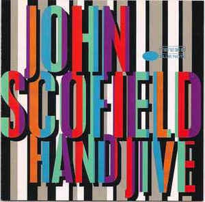 John Scofield ‎– Hand Jive (1994) - New Vinyl LP Record 2019 Blue Note Reissue - Contemporary Jazz
