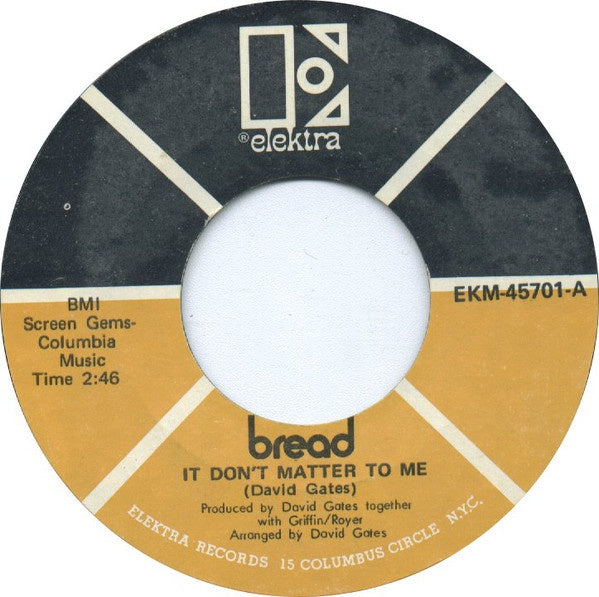 Bread - It Don't Matter To Me / Call On Me - VG+ 7" Single 45RPM 1970 Elektra USA - Classic Rock - Shuga Records