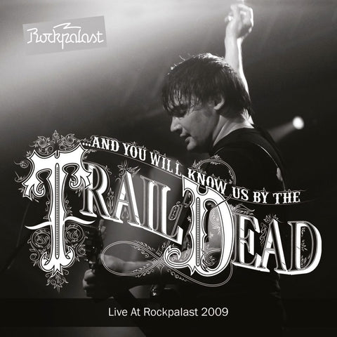 ...And You Will Know Us By The Trail of Dead - Live at Rockpalast 2009 - New Vinyl 2016 Let Them Eat Vinyl Limited Edition Gatefold 2-LP Grey Vinyl - Alt-Rock / Indie / Post-Hardcore - Shuga Records Chicago