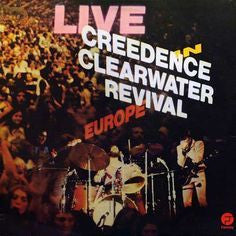 Creedence Clearwater Revival ‎– Live In Europe (1973) - New 2 LP Record 2016 Fantasy USA Vinyl - Classic Rock