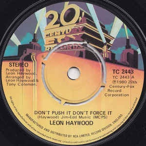 Leon Haywood- Don't Push It Don't Force It / Who You Been Giving It Up To- VG+ 7" SIngle 45RPM- 1980 20th Century Fox Records UK- Funk/Soul - Shuga Records