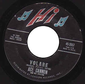 Ace Cannon And His Alto Sax ‎– Volare / Looking Back - VG+ 7" Single 45RPM 1962 Hi Records USA - Rock / Pop