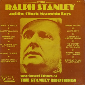 Ralph Stanley And The Clinch Mountain Boys ‎– Sing The Gospel Echoes Of The Stanley Brothers - New Lp Record 1973 Jessup USA Vinyl - Country / Bluegrass - Shuga Records