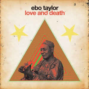 Ebo Taylor ‎– Love And Death - New 2 LP Record 2010 Strut Vinyl - Afrobeat