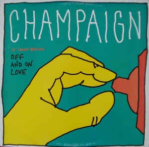 Champaign ‎- Off And On Love (Dance Version) - VG+ 12" Single Stereo 1984 USA - Funk / Disco