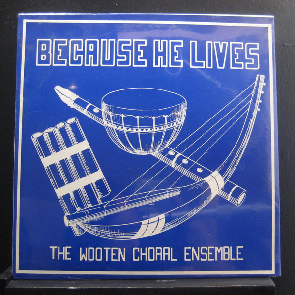 Wooten Choral Ensemble - Because He Lives - New LP Record 1978 Private Self Released USA Vinyl - Chicago Soul / Gospel - Shuga Records