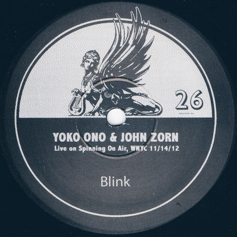 Yoko Ono & John Zorn - Live on Spinning on Air WNYC 11/14/12 - New Vinyl Record 2016 Chimera Music Limited Edition Etched Vinyl 10" Single - Rock / Avant Garde / Jazz