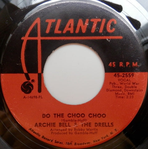 Archie Bell & The Drells ‎– Do The Choo Choo / Love Will Rain On You - VG 7" Single 45rpm 1968 Atlantic USA - Funk / Soul