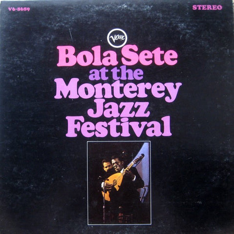 Bola Sete ‎– Bola Sete At The Monterey Jazz Festival - VG+ Lp Record 1967 Verve USA Stereo Vinyl - Latin Jazz / Samba / Flamenco