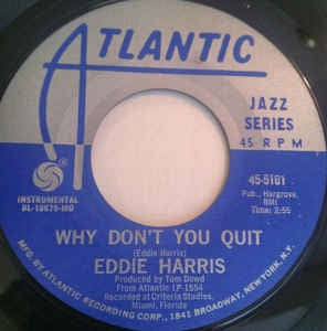Eddie Harris - Why Don't You Quit / Fooltish - VG 7" Single 45RPM 1970 Atlantic USA - Jazz-Funk - Shuga Records