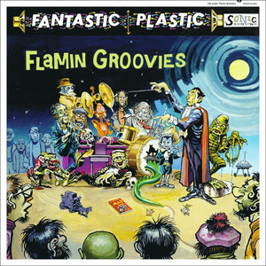 The Flamin' Groovies ‎– Fantastic Plastic - New Vinyl Record 2017 Sonic Kicks Records Pressing - Garage Rock / Power Pop
