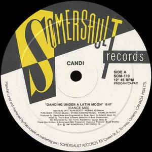 Candi ‎– Dancing Under A Latin Moon Mint- – 12" Single 1987 Somersault Canada - Synth-Pop/Latin