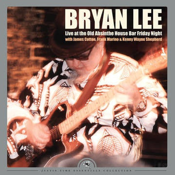 Bryan Lee - Live at the Old Absinthe House Bar... Friday Night - New Vinyl Record 2017 Justin Time / Netwerk Record Store Day Gatefold 2-LP 180gram Limited Edition of 1400 - Blues / Blues Rock