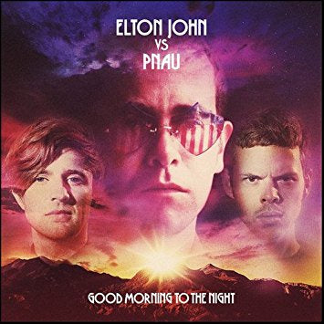 Elton John Vs Pnau - Good Morning To The Night - New Vinyl Lp 2018 UMG/Virgin 'RSD First' Release on 180gram Clear Vinyl with Gatefold Jacket and Download - Electronic / Dance / Remixes