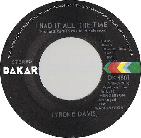 Tyrone Davis ‎– I Had It All The Time / You Wouldn't Believe VG+ 7" Single 45rpm 1972 Dakar USA - Soul