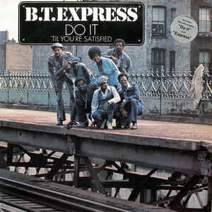 B.T. Express ‎– Do It ('Til You're Satisfied) - VG Stereo 1974 USA - Funk / Soul / Disco