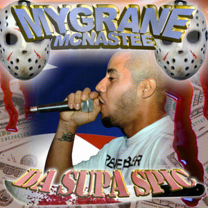 Mygrane McNastee - Da Supa Spic - New Cassette 2016 U Don't Deserve This Beautiful Art Grey Tape (Ltd to 50!!!) - Rap / HipHop / Avant Garde