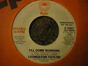 Livingston Taylor ‎– I'll Come Running Mint- 7" 45 Single Record 1978 USA Vinyl - Soul
