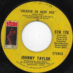 Johnny Taylor - Cheaper To Keep Her / I Can Read Between The Lines - VG+ 7" SIngle 45RPM 1973 Stax USA - Funk/Soul