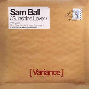 Sam Ball ‎– Sunshine Lover - New 12" Single 2007 UK Variance Vinyl - Progressive House / Techno