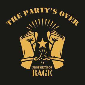Prophets of Rage - The Party's Over - New Lp Record EP 2016 USA RSD Black Friday Vinyl - Alternative Rock / Nu Metal