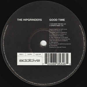 The Hipgrinders - Good Time VG+ - 12" Single 1996 Additive UK - House12