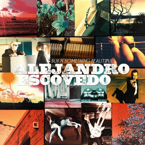 Alejandro Escovedo - Burn Something Beautiful - New Vinyl Record 2016 Fantasy / Concord 2-LP Pressing - Alt-Rock / Alt-Country / Cow-Punk
