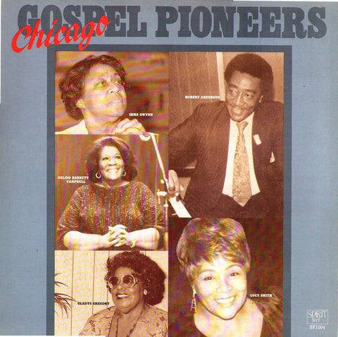Various - Chicago Gospel Pioneers - New LP Record 1987 Spirit Feel USA Vinyl - Chicago Gospel / Soul / R&B