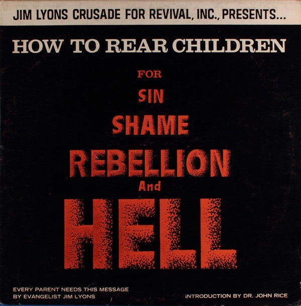 Jim Lyons ‎– How To Rear Children For Sin, Shame, Rebellion, And Hell - VG+ Lp Record 1960's USA Mono Vinyl - Spoken Word / Religious