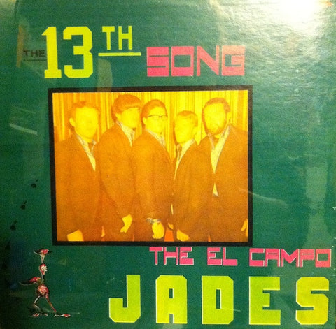 The El Campo Jades ‎– The 13th Song - New LP Record 1960's Golden Eagle USA Original Vinyl - Texas Garage Rock
