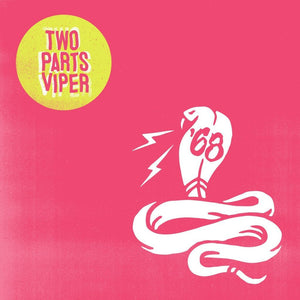 68 - Two Parts Viper - New Vinyl 2017 Cooking Vinyl Indie Exclusive on 'Transparent Green' Vinyl - Alt-Rock / Post-Hardcore (sounds like Every Time I Die overdosing on Nirvana's Bleach and The White Stripes)