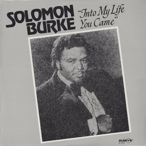 Solomon Burke ‎– Into My Life You Came - New Lp Record 1982 Savoy USA Original Vinyl - Soul / Gospel